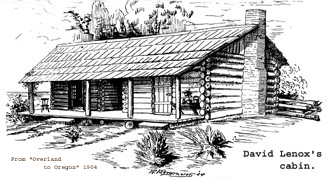 A Sketch of David Lenox's Cabin from "Overland to Oregon" - 1904